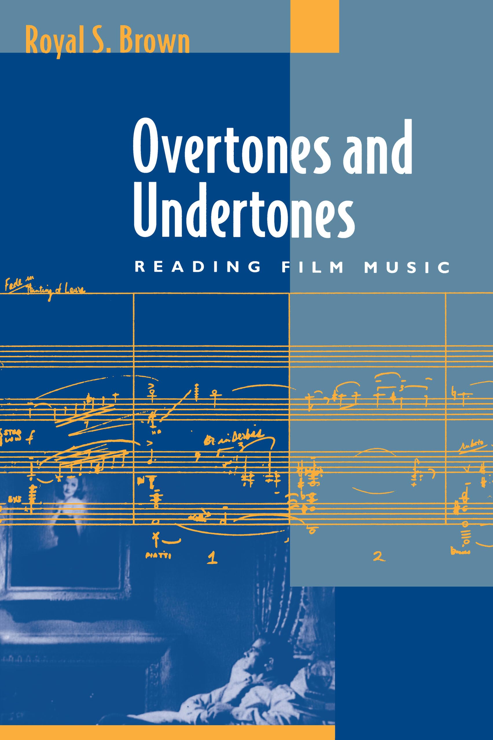 Overtones and Undertones: Reading Film Music Social Sciences