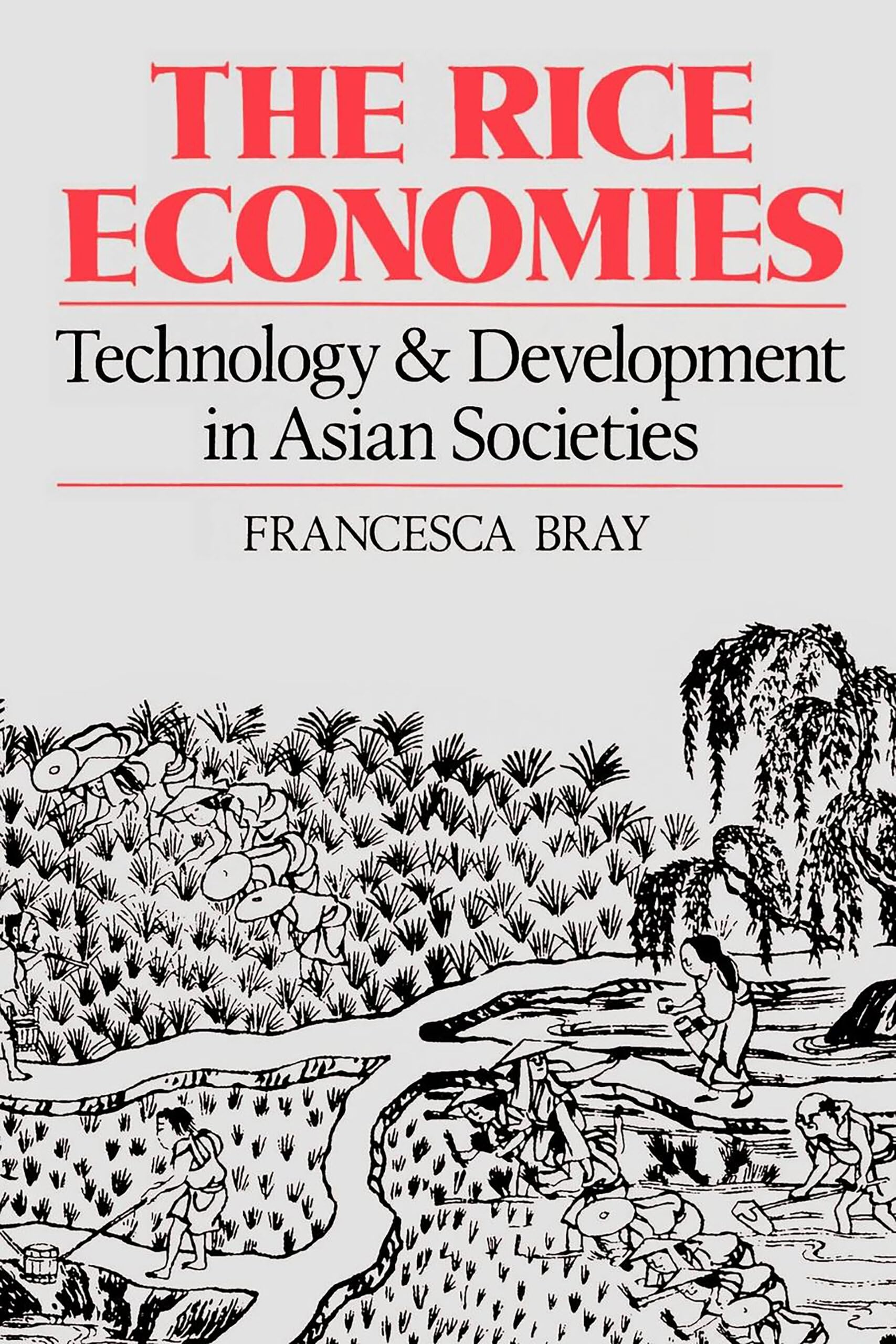 Bray, F: The Rice Economies book