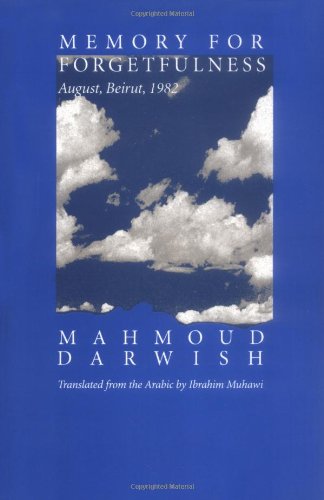 Memory for Forgetfulness: August, Beirut, 1982 (Literature of the Middle East) Poetry