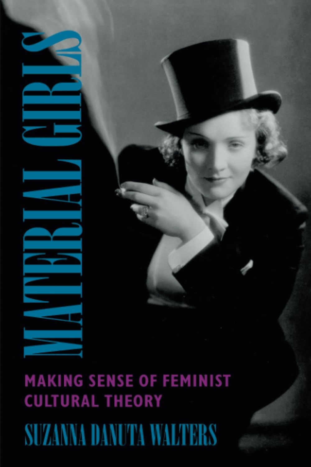Material Girls: Making Sense of Feminist Cultural Theory Media & Communication