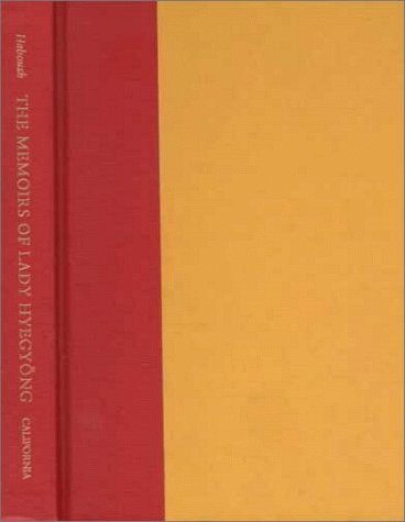 The Memoirs of Lady Hyegyong: The Autobiographical Writings of a Crown Princess of Eighteenth-Century Korea Biographies & Memoirs Audio Books