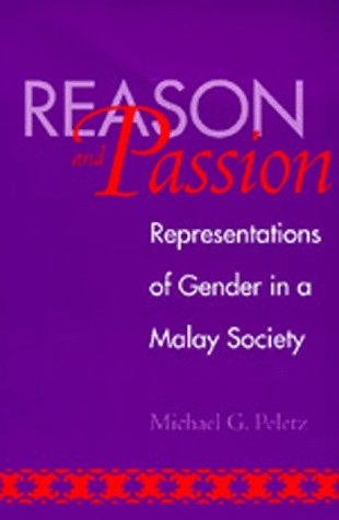 Reason and Passion: Representations of Gender in a Malay Society General education