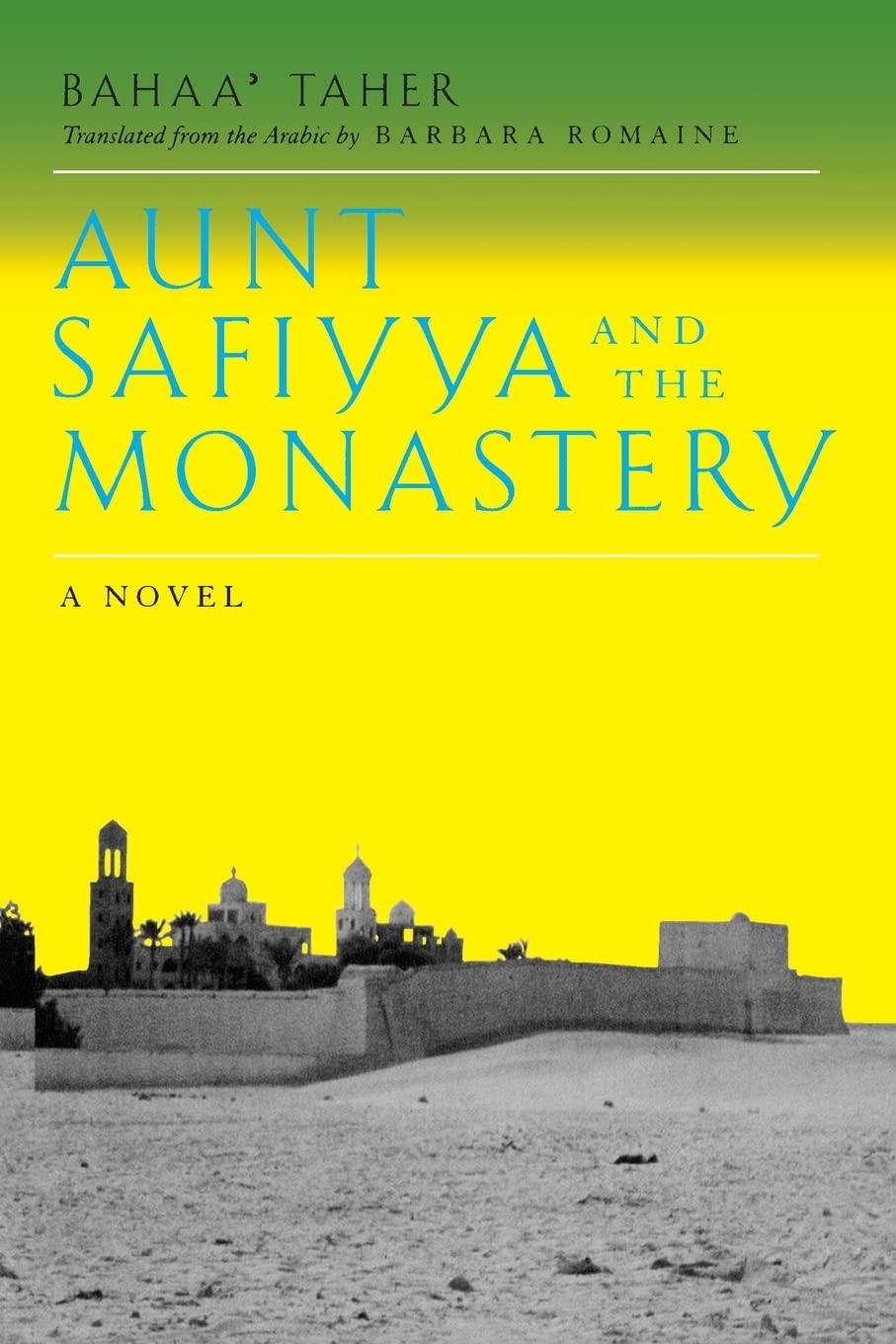 Aunt Safiyya and the Monastery: A Novel (Literature of the Middle East) Contemporary literature Books