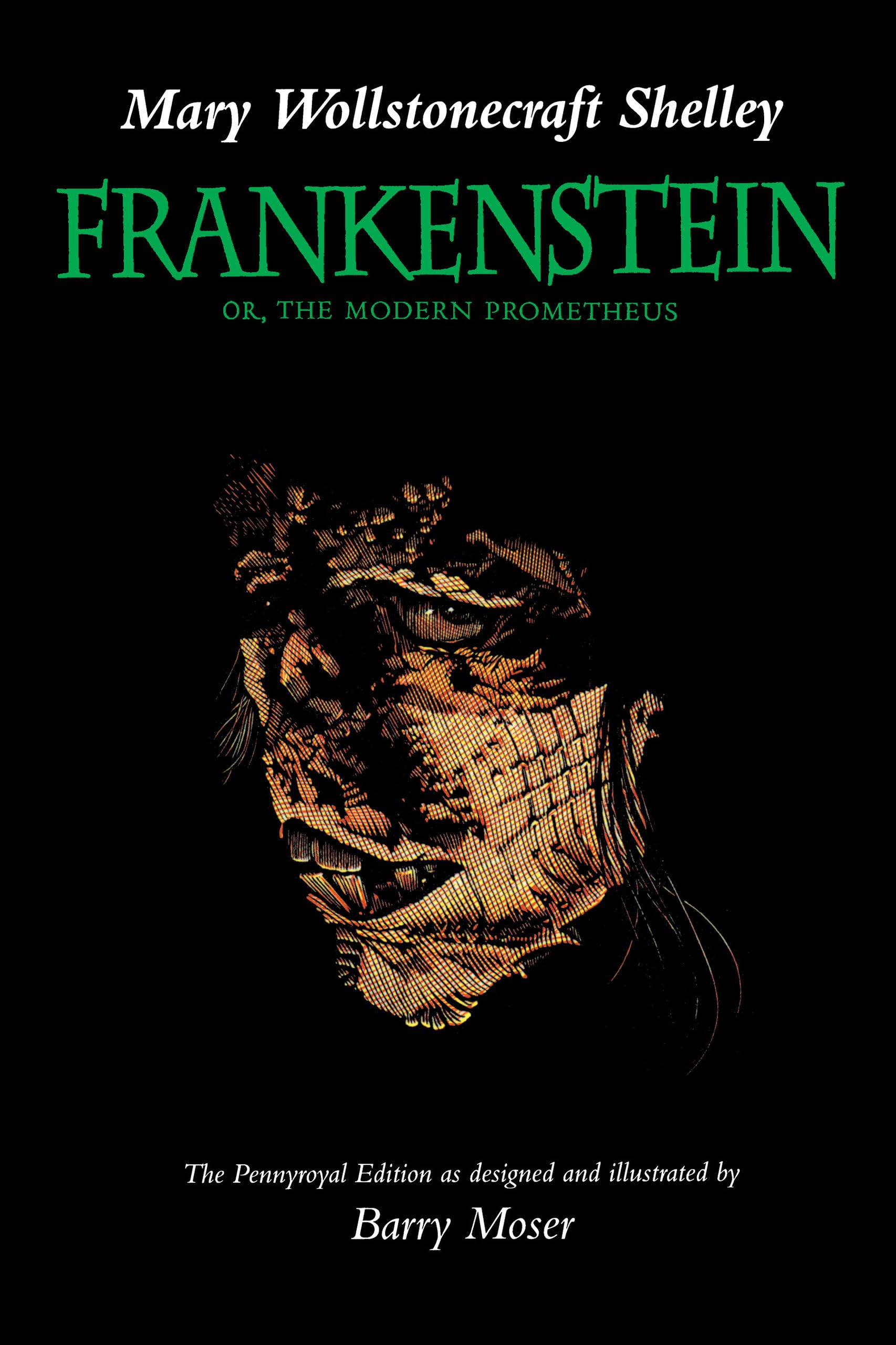 Frankenstein; Or, The Modern Prometheus (The Pennyroyal Edition): Or, the Modern Prometheus, the Pennyroyal Edition book