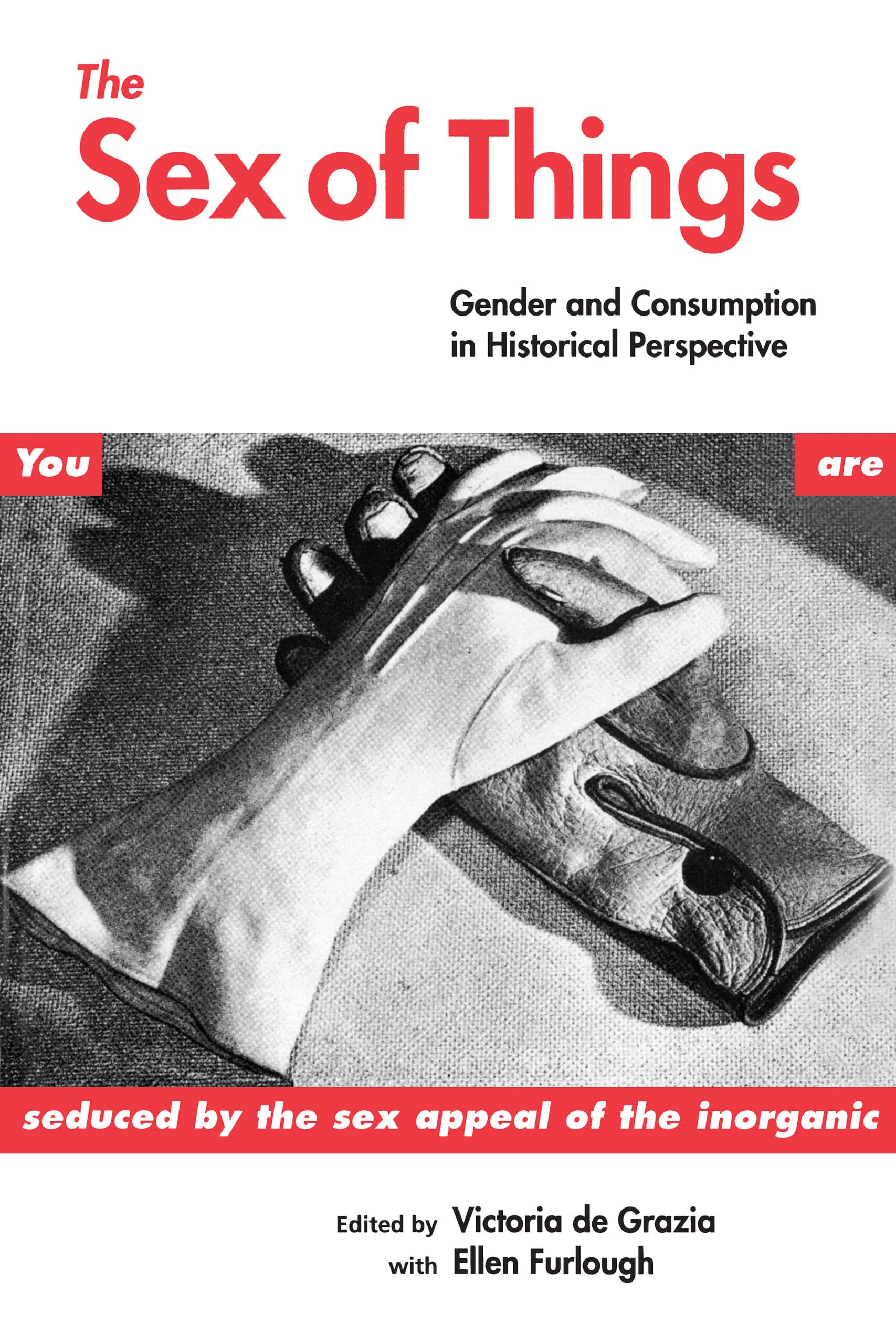 The Sex of Things: Gender and Consumption in Historical Perspective General education