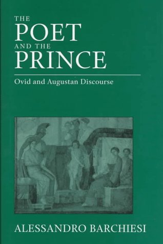 The Poet & The Prince – Ovid & Augustan Discourse (Joan Palevsky Classical Literature Book) book