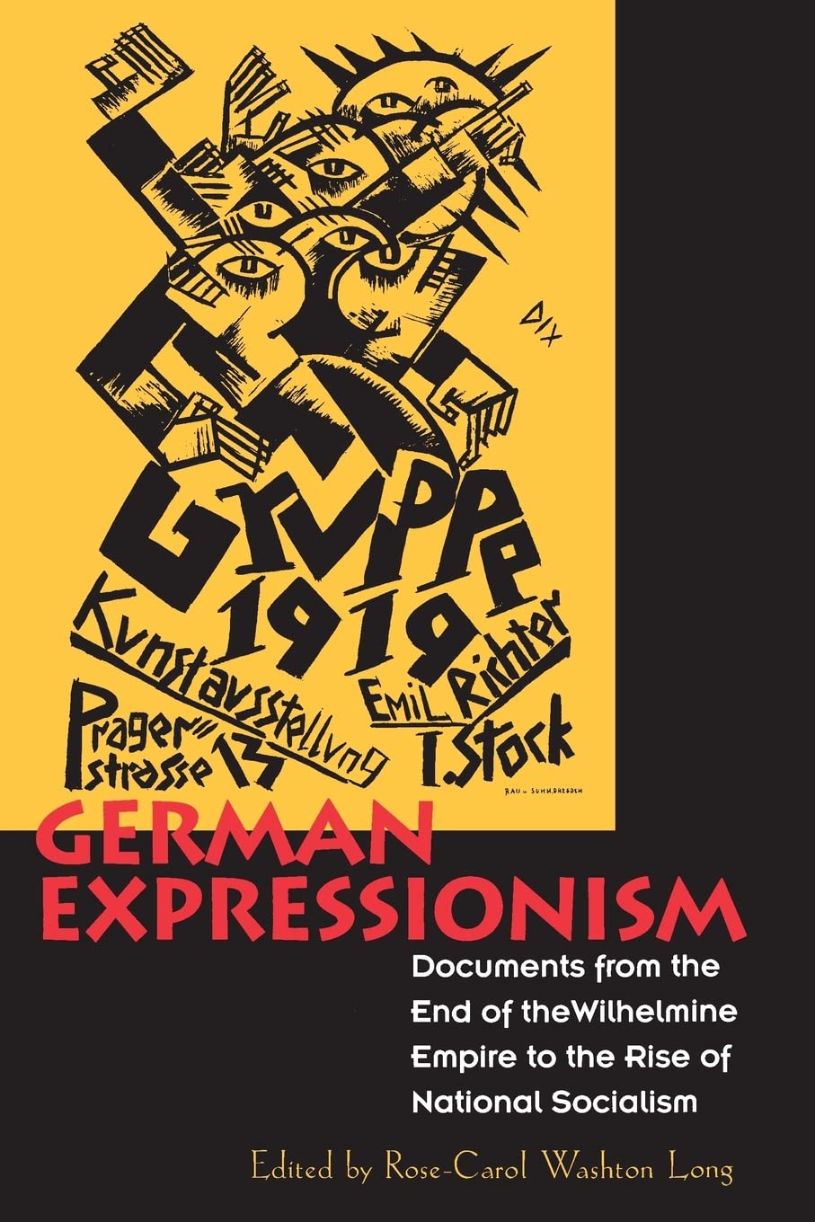 German Expressionism: Documents from the End of the Wilhelmine Empire to the Rise of National Socialism (Documents of Twentieth-Century Art) Books