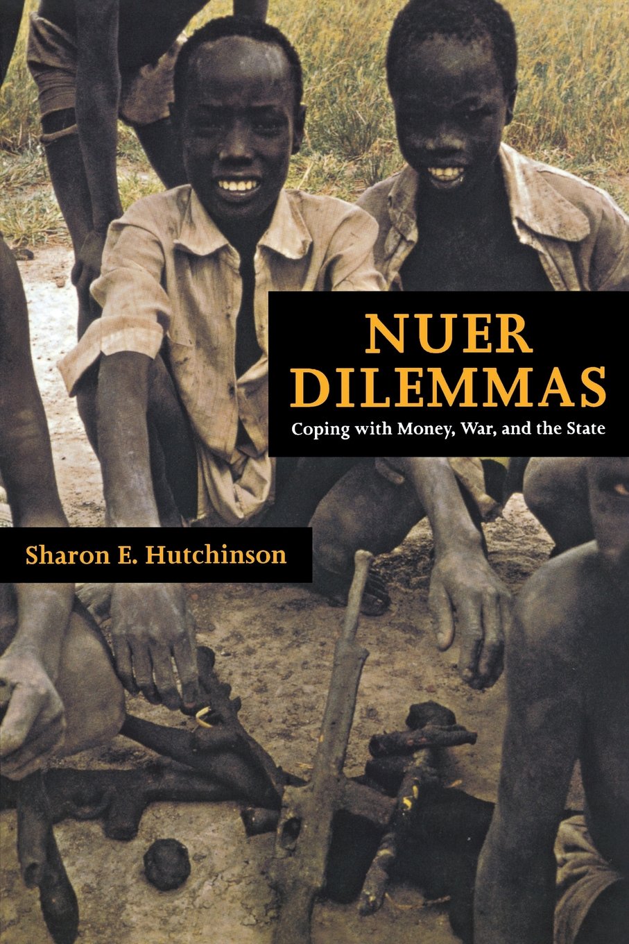 Nuer Dilemmas: Coping with Money, War, and the State Books
