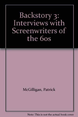 Backstory 3: Interviews With Screenwriters of the 1960s Essays & Short Stories