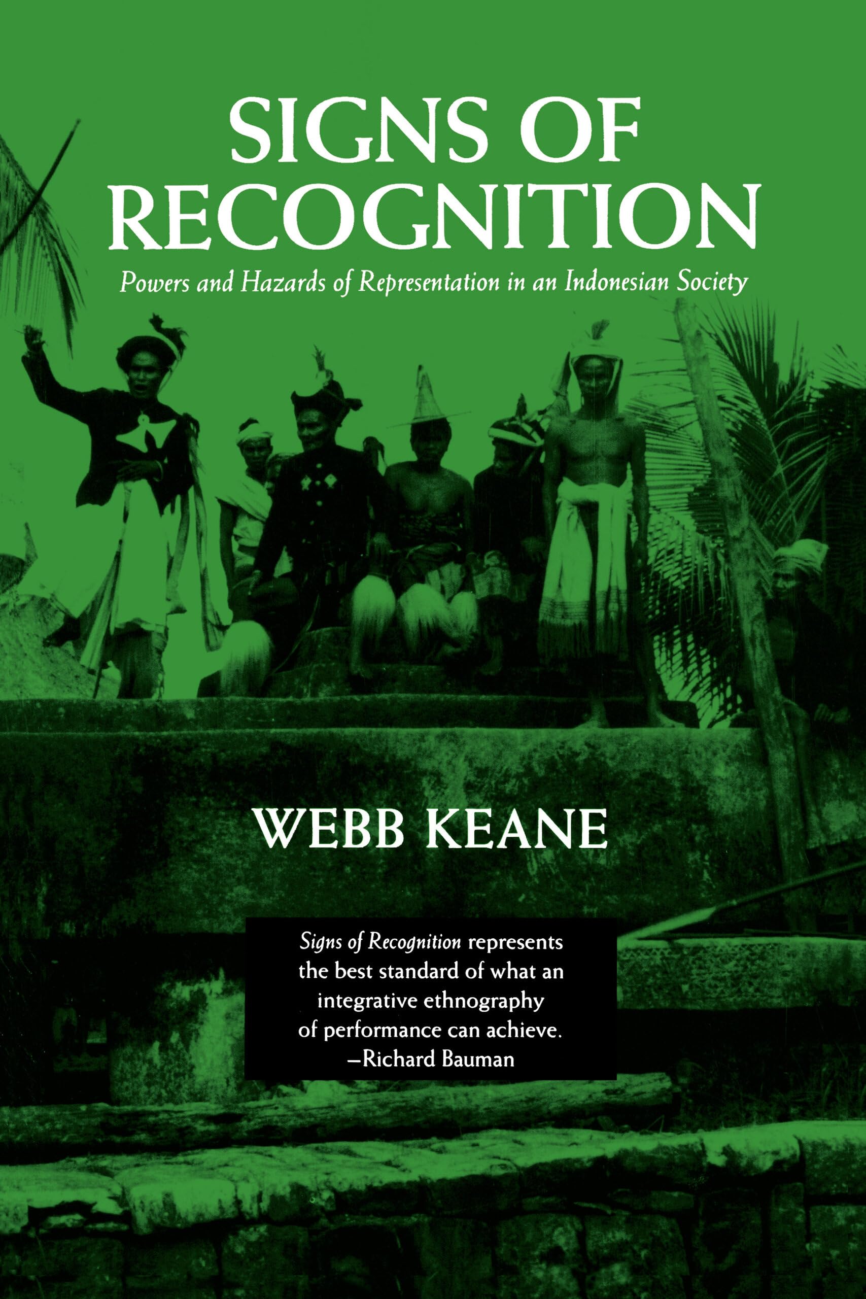 Signs of Recognition: Powers and Hazards of Representation in an Indonesian Society Social Sciences