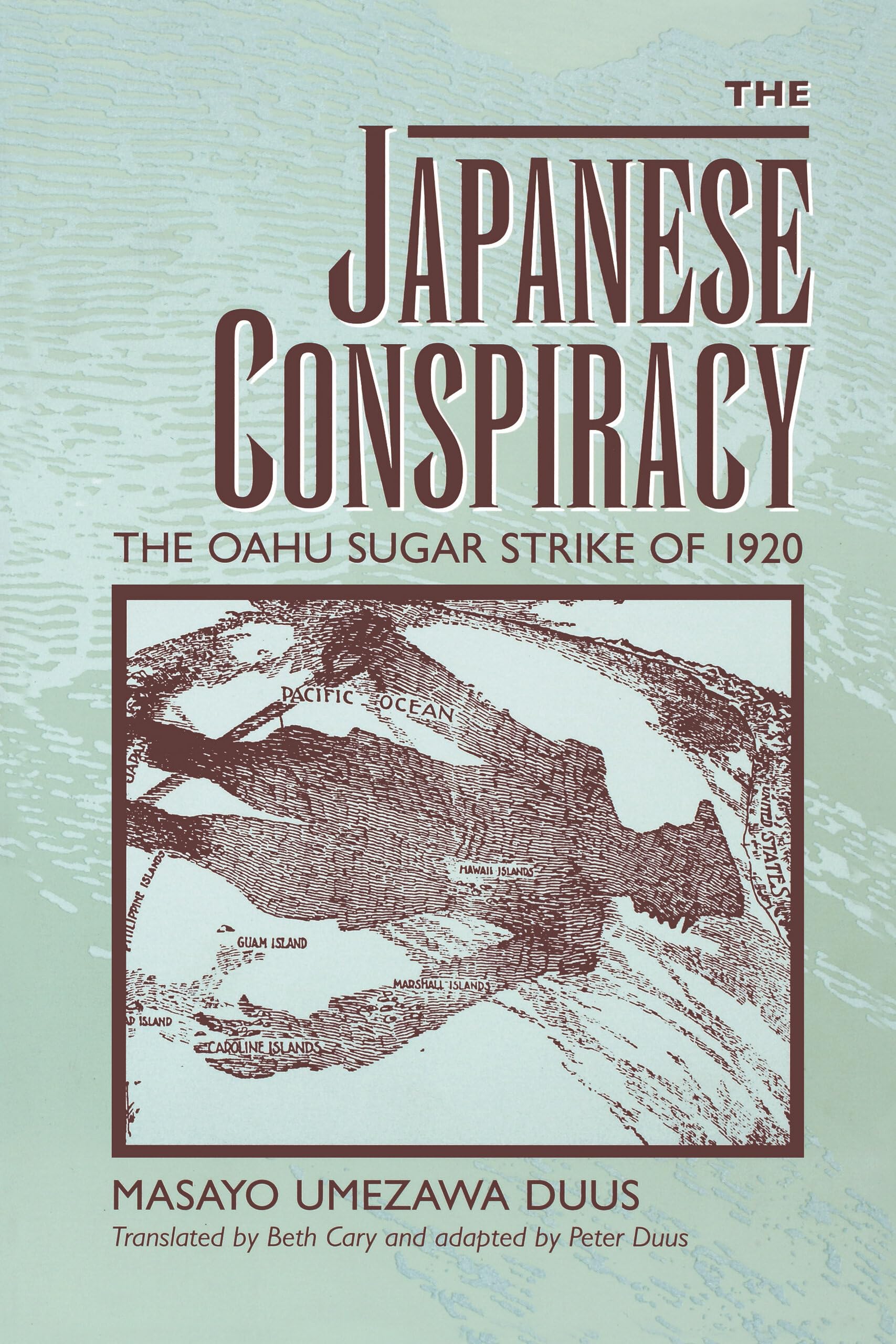 The Japanese Conspiracy: The Oahu Sugar Strike of 1920 Social Sciences