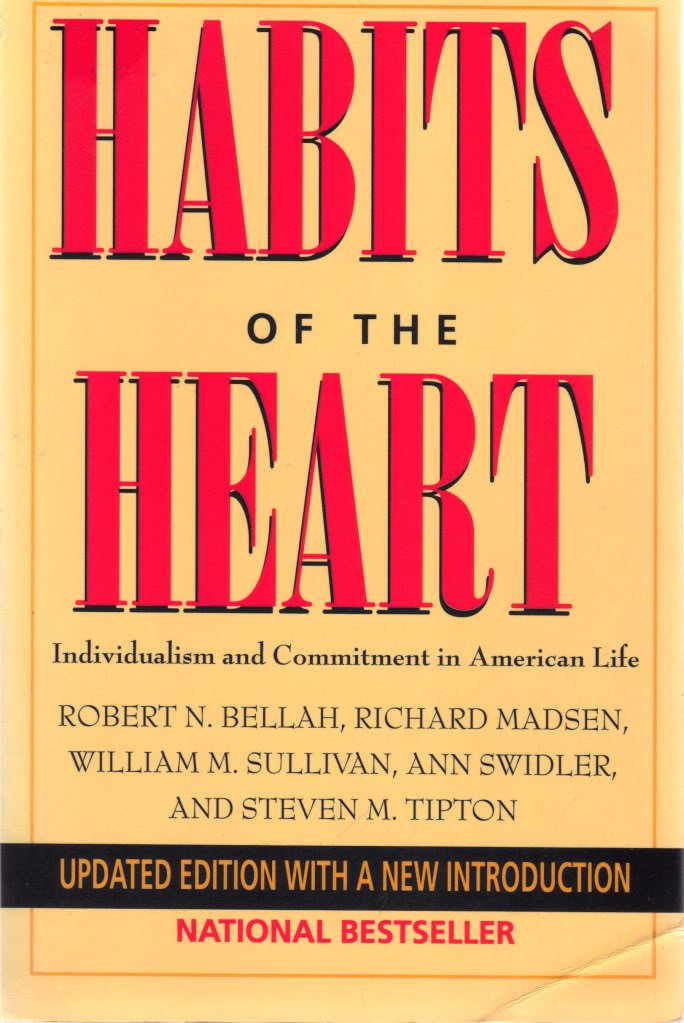 Habits of the Heart: Individualism and Commitment in American Life Social Sciences