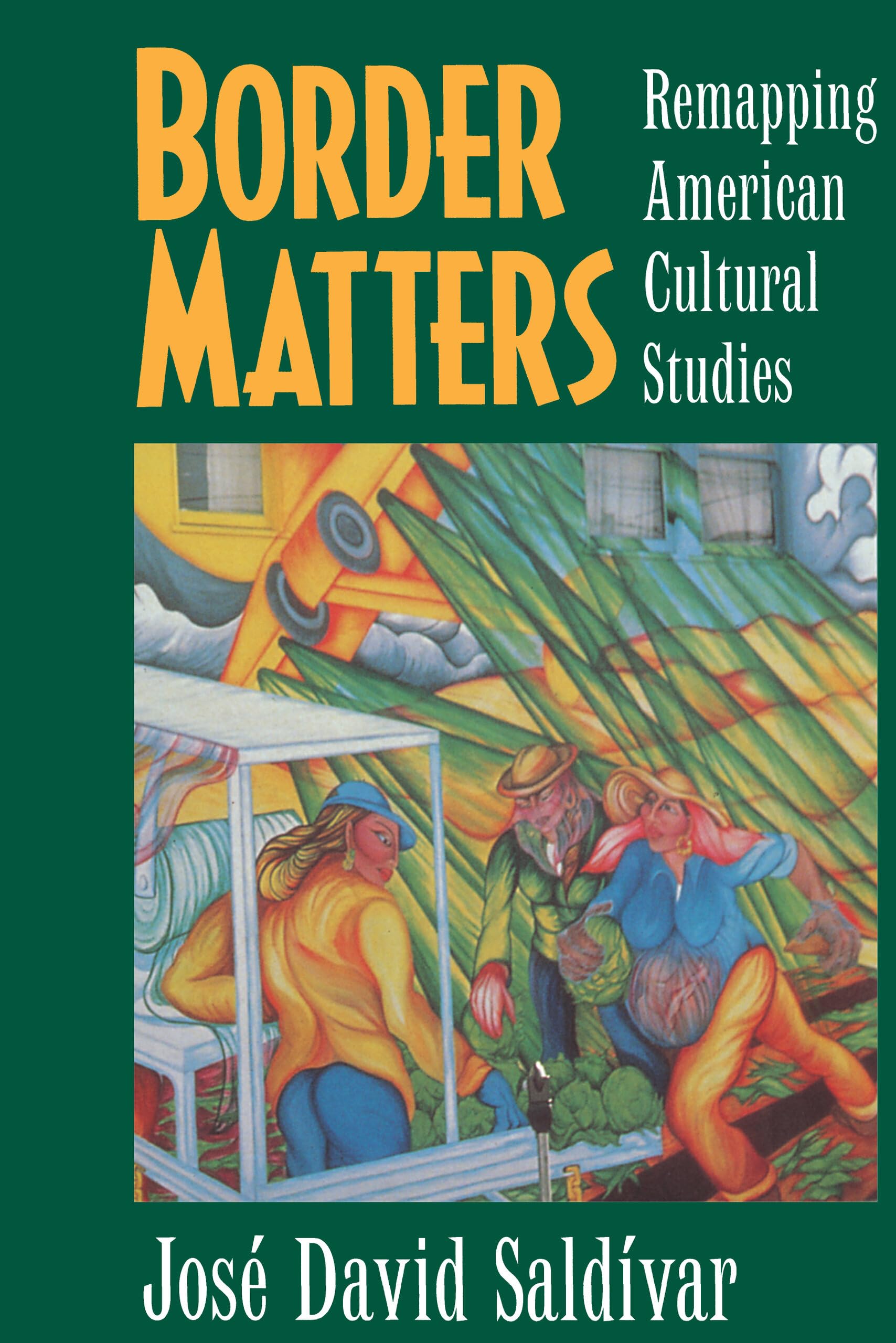 Border Matters: Remapping American Cultural Studies (American Crossroads, 1, Band 1) Books