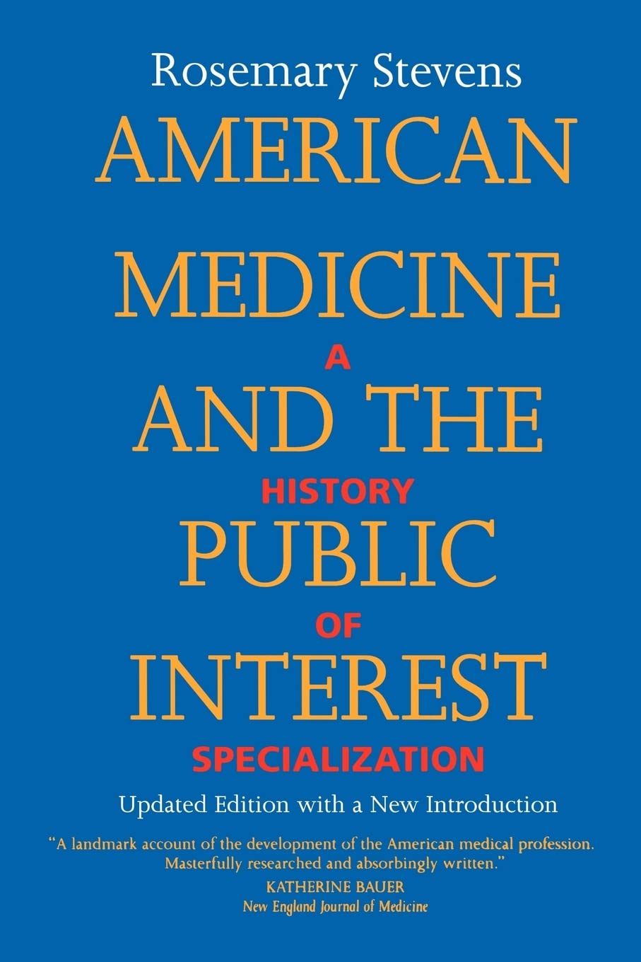 American Medicine and the Public Interest Medicine
