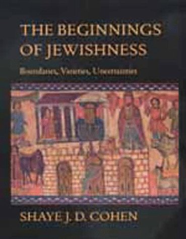 The Beginnings of Jewishness: Boundaries, Varieties, Uncertainties (Hellenistic Culture & Society, Band 31) Religion & Esotericism