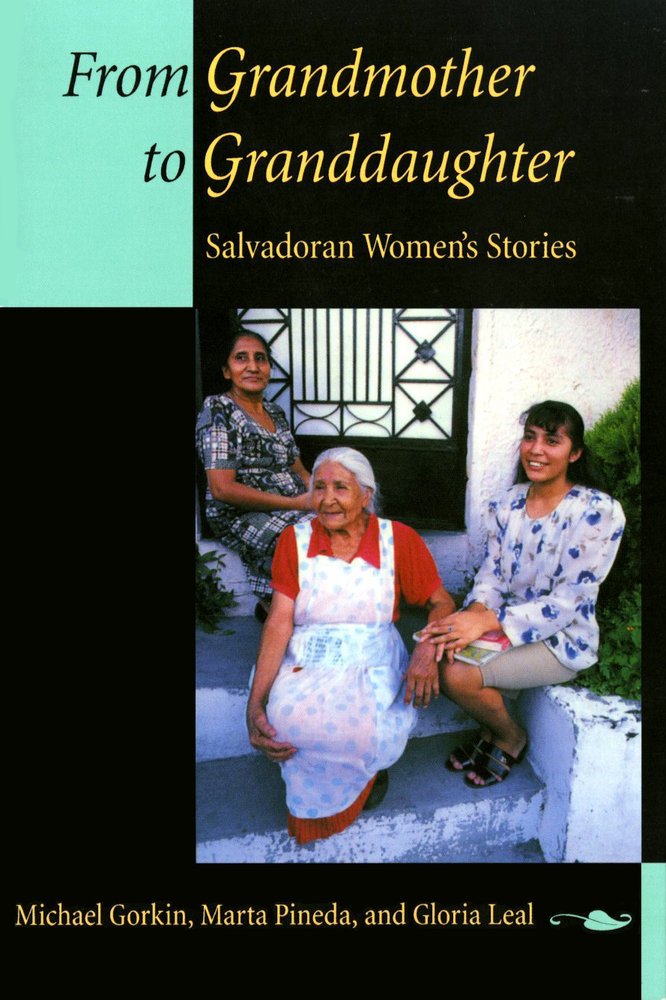 From Grandmother to Granddaughter: Salvadoran Women's Stories Books