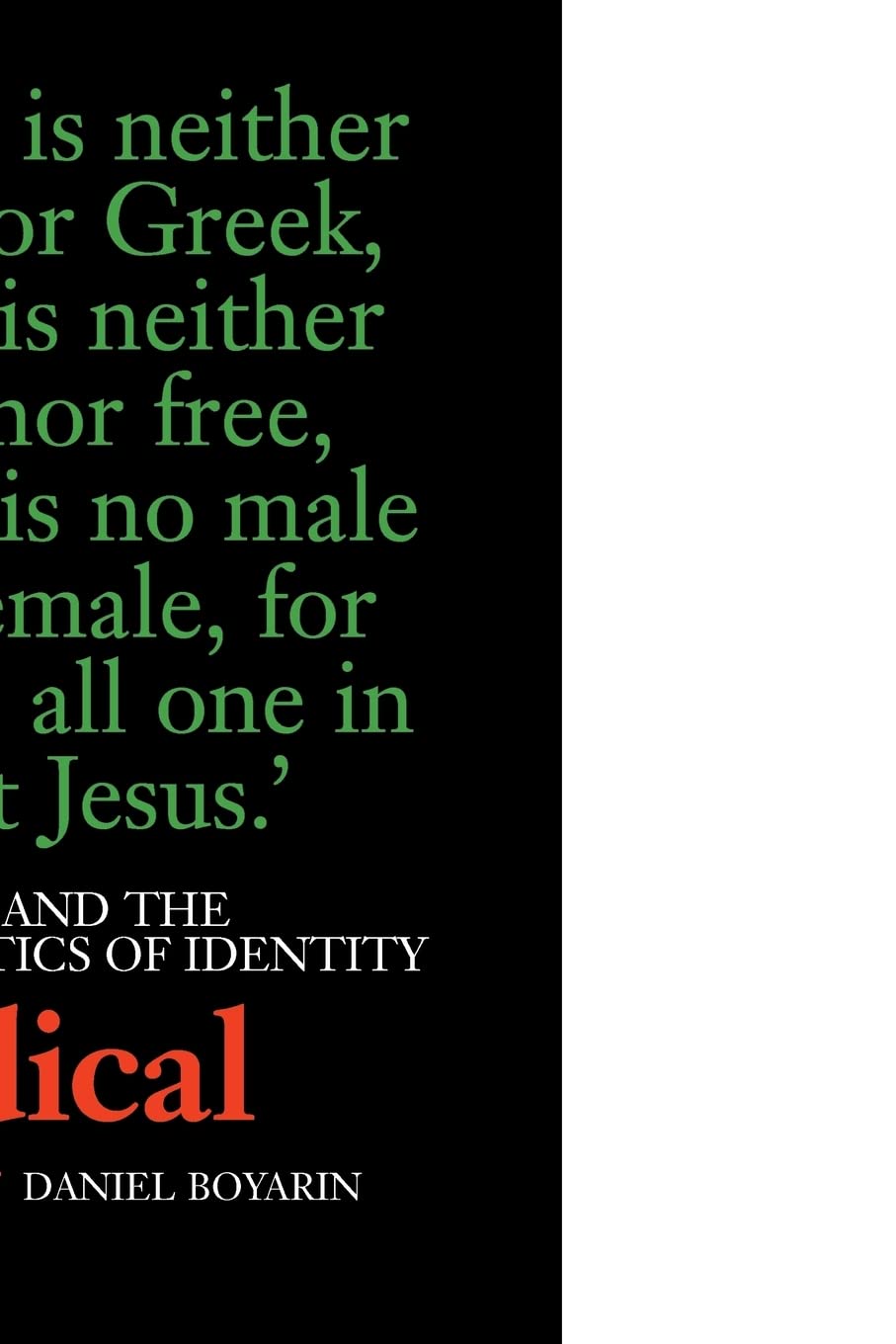 A Radical Jew: Paul and the Politics of Identity (Contraversions: Critical Studies in Jewish Literature, Culture, and Society) (Contraversions, 1, Band 1) Religion & Esotericism