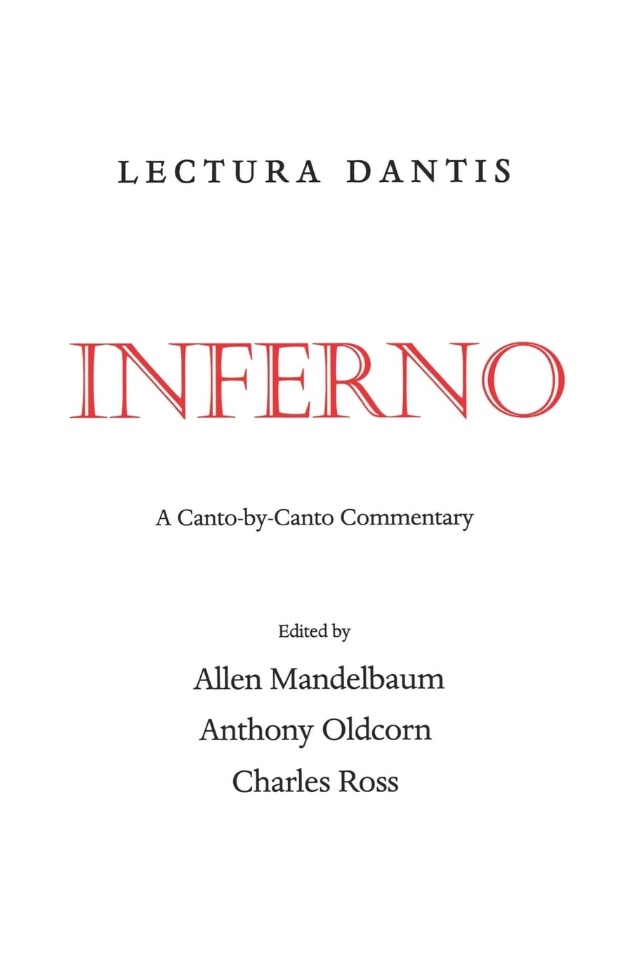 Lectura Dantis: A Canto-by-Canto Commentary: Inferno (California Lectura Dantis, 1) Social Sciences