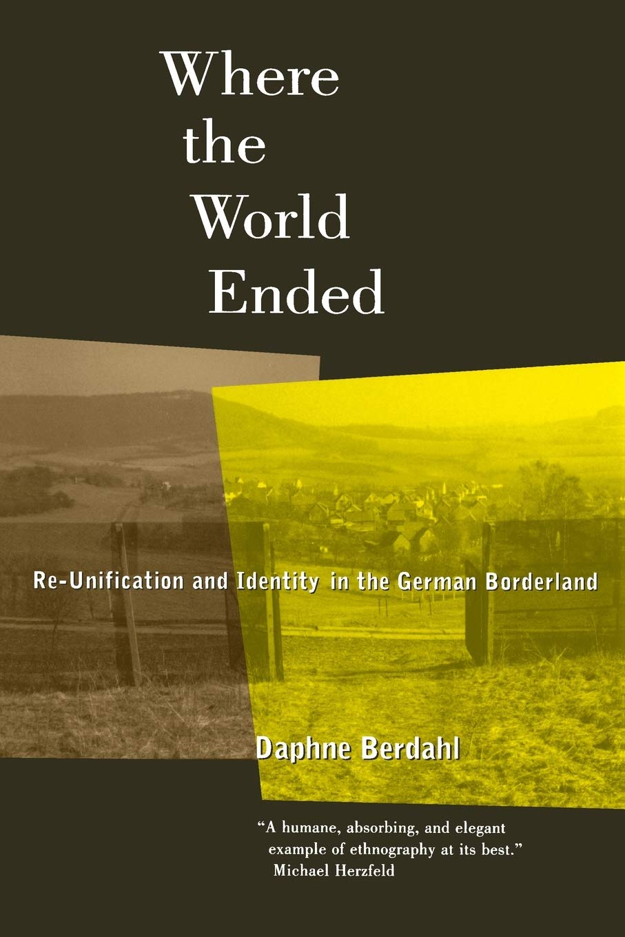 Where the World Ended: Re-Unification and Identity in the German Borderland Law