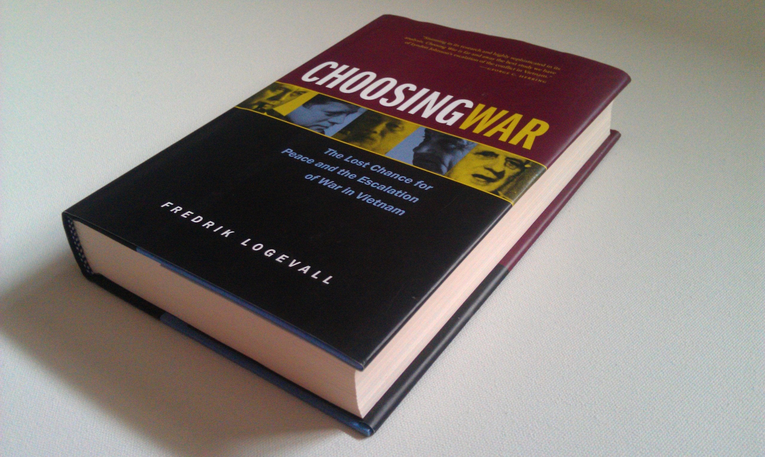 Choosing War: The Lost Chance for Peace and the Escalation of War in Vietnam Social Sciences