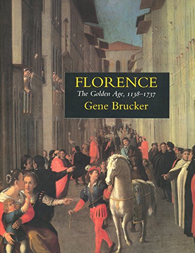 Florence: The Golden Age 1138-1737 book