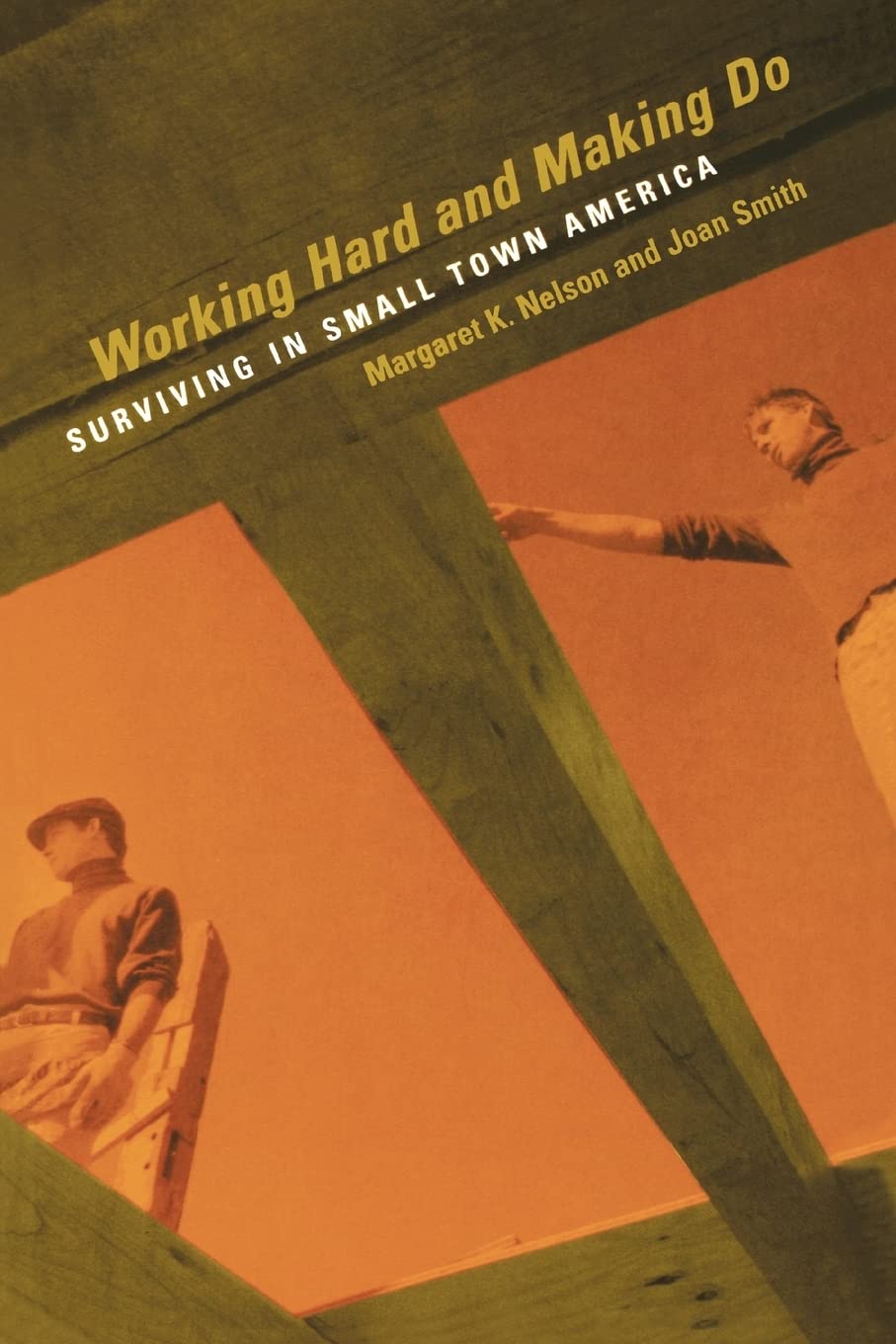 Working Hard and Making Do: Surviving in Small Town America Partnership & Love
