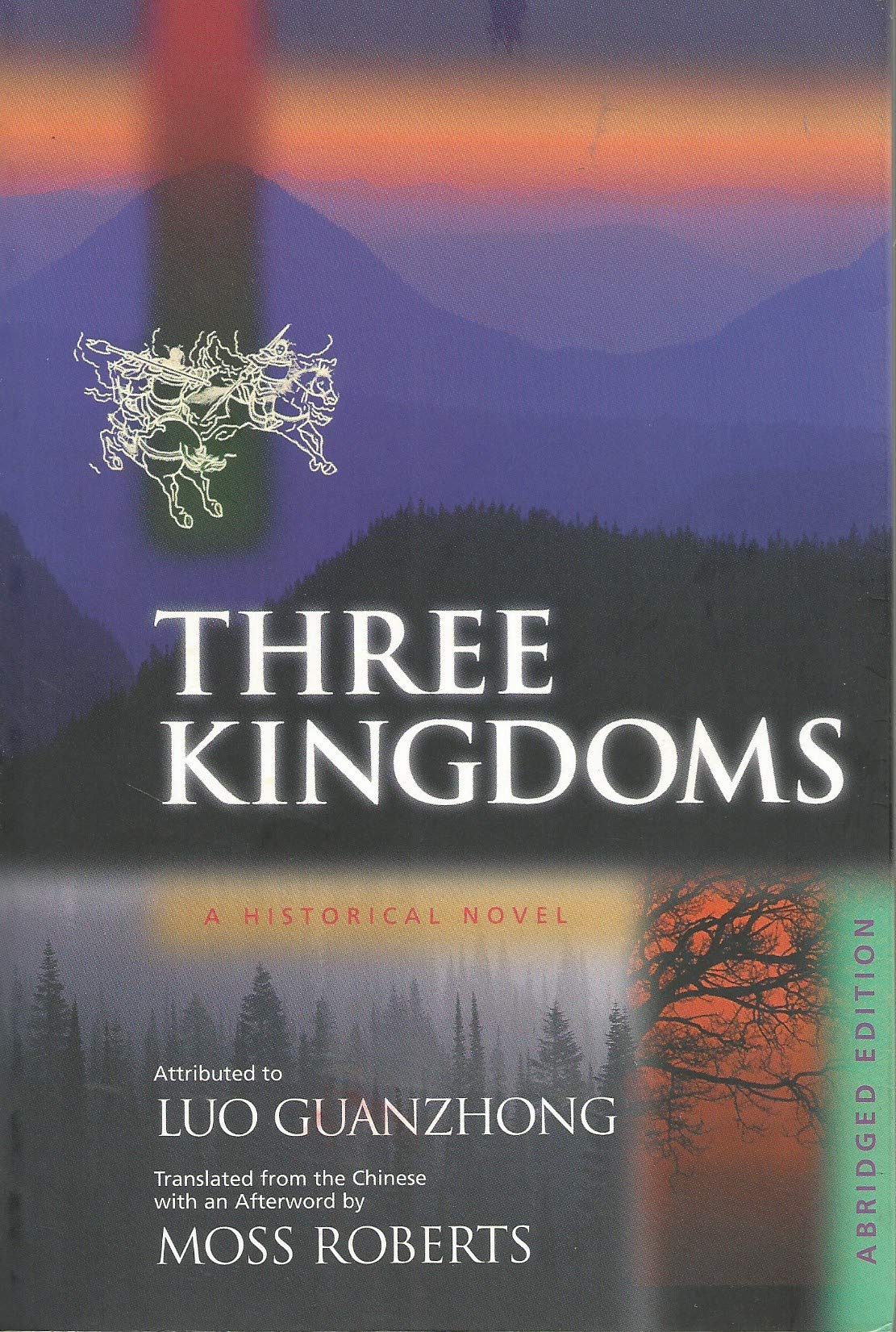 Three Kingdoms: A Historical Novel. Abridged Edition. Transl. from the Chinese w. an Afterword by Moss Roberts Contemporary literature