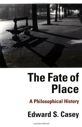 Fate of Place: A Philosophical History Philosophy