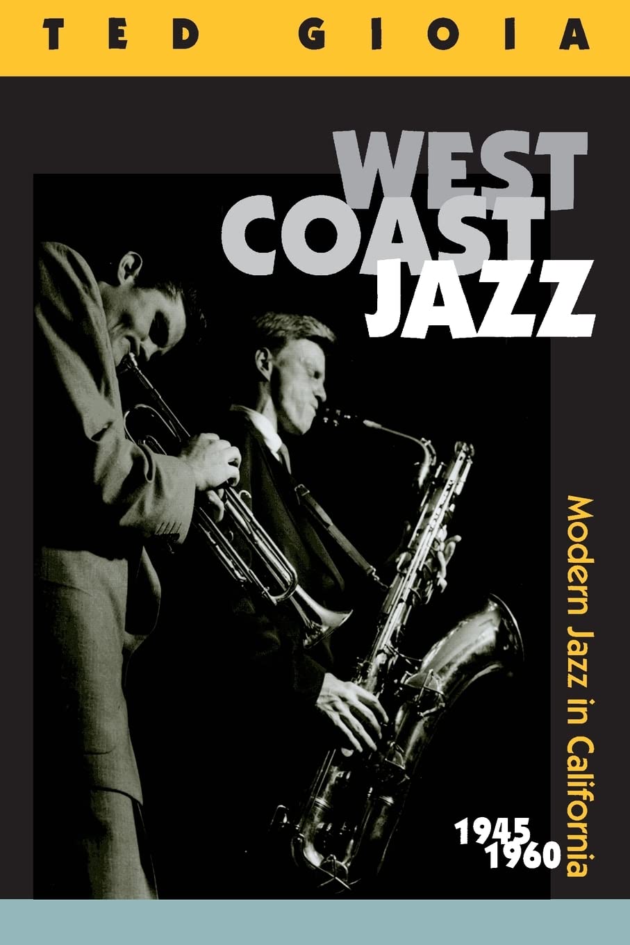 West Coast Jazz: Modern Jazz in California, 1945-1960 Social Sciences