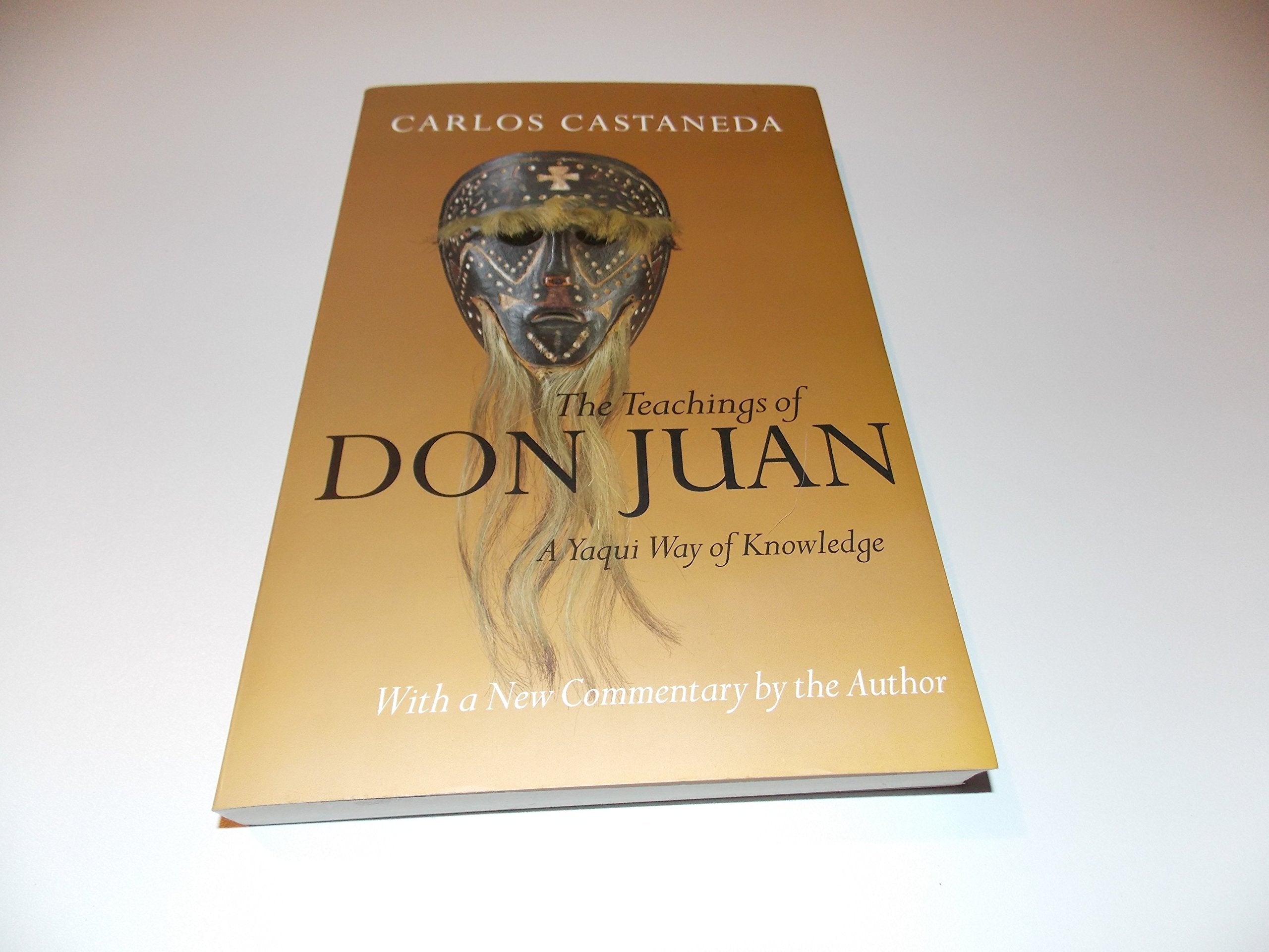 The Teachings of Don Juan: A Yaqui Way of Knowledge book
