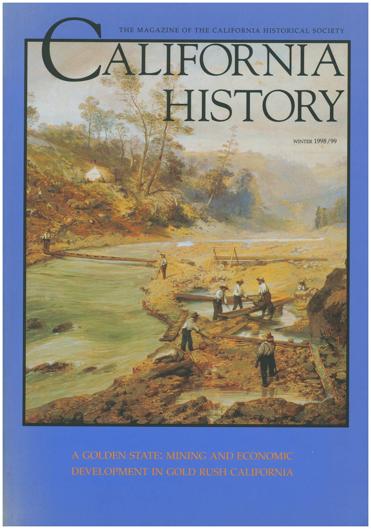 A Golden State: Mining and Economic Development in Gold Rush California (California History Sesquicentennial Series, Band 2) Business, Finance & Career
