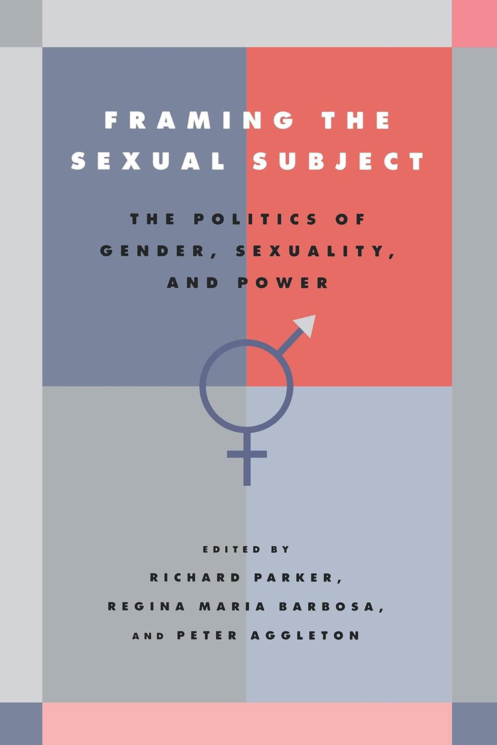 Framing the Sexual Subject: The Politics of Gender, Sexuality, and Power Medicine