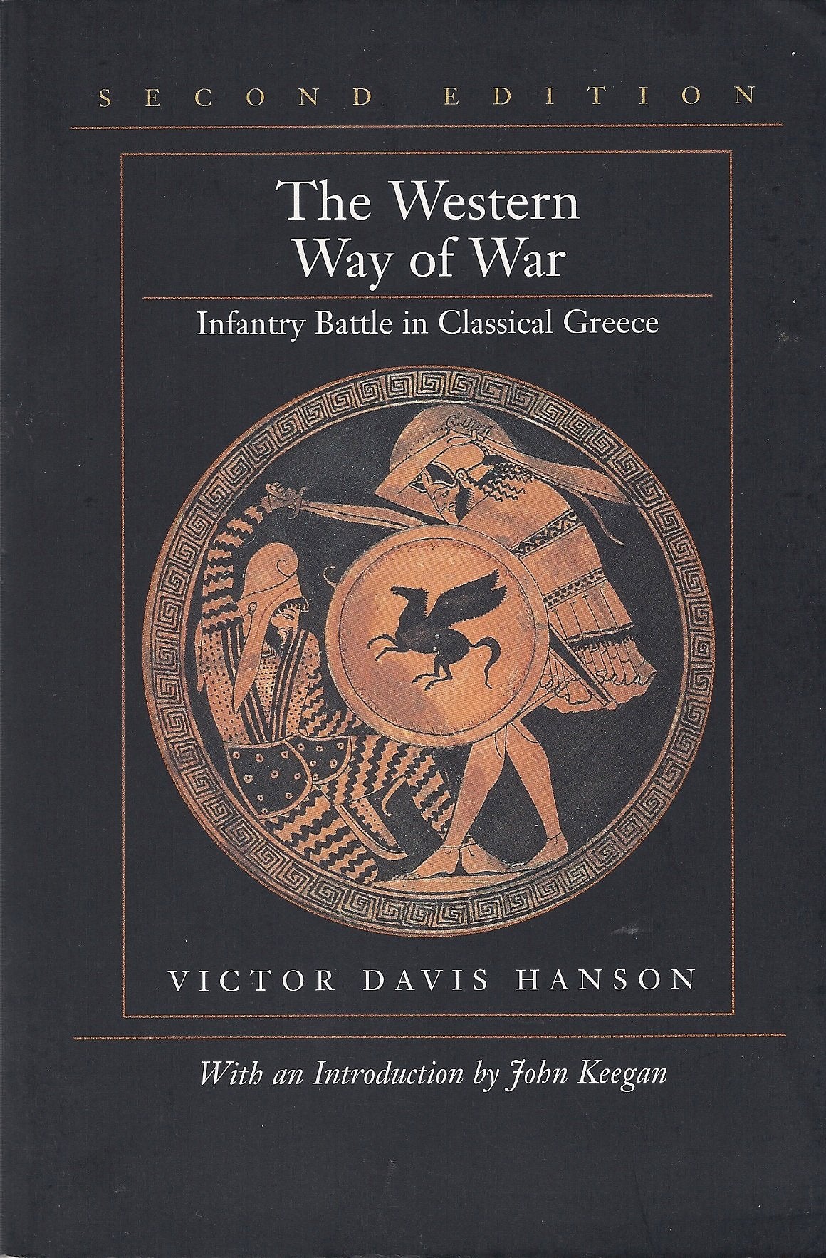 The Western Way of War: Infantry Battle in Classical Greece book