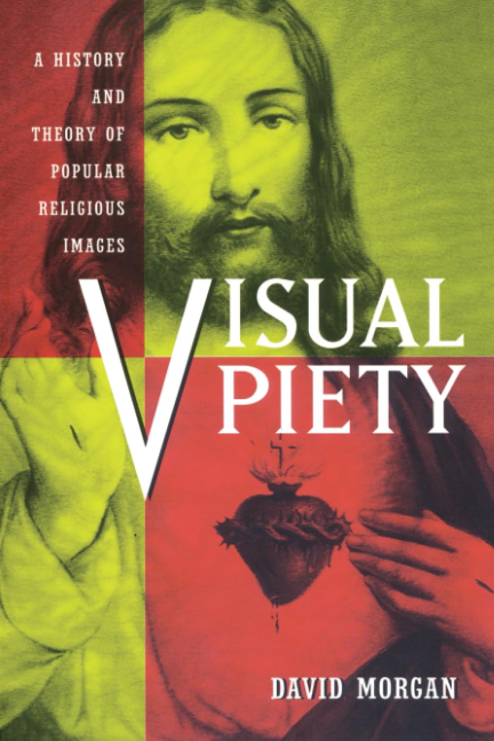 Visual Piety: A History and Theory of Popular Religious Images Social Sciences