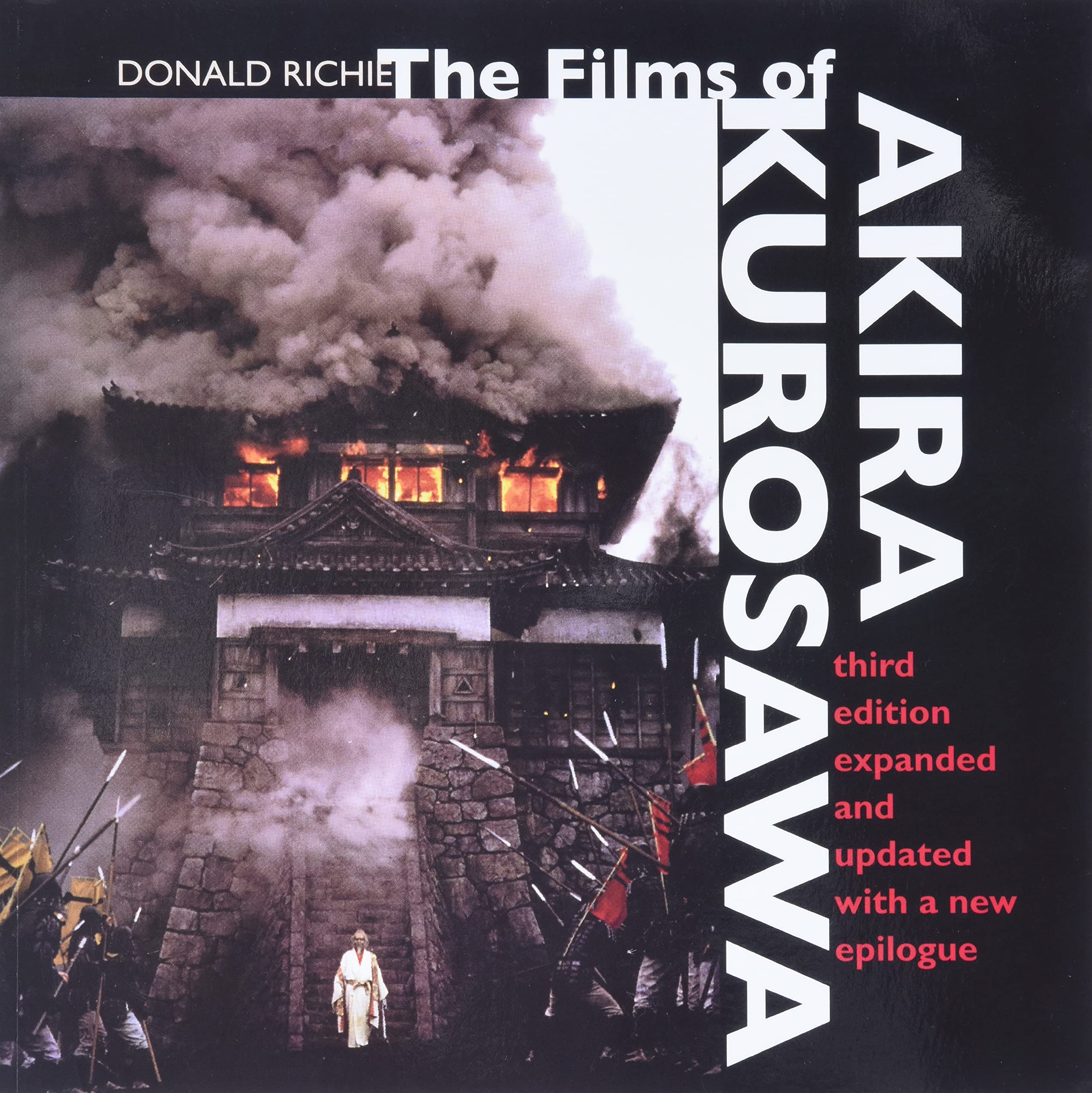 The Films of Akira Kurosawa, Third Edition, Expanded and Updated Film, Art & Culture
