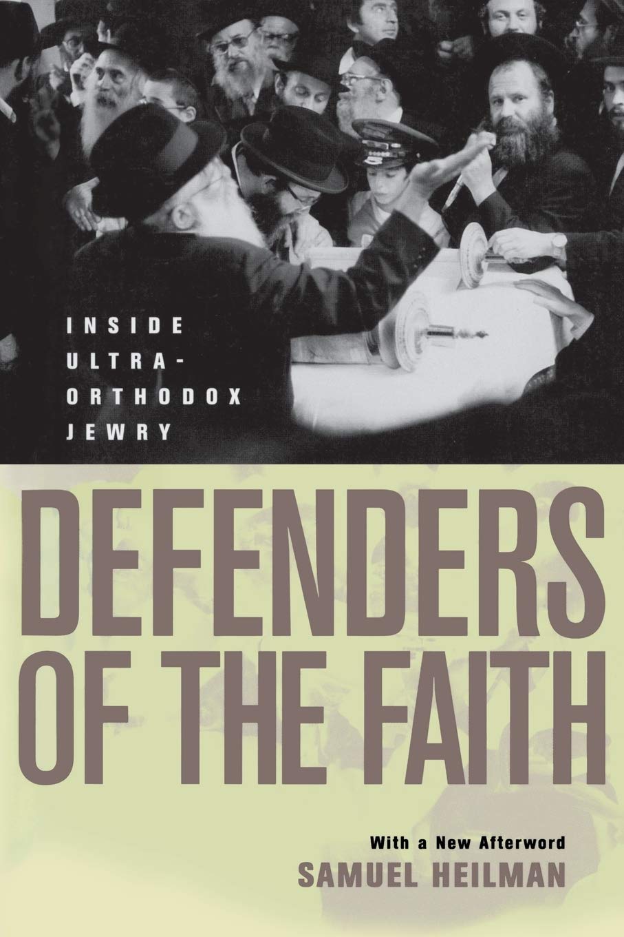 Defenders of the Faith: Inside Ultra-Orthodox Jewry Religion & Esotericism