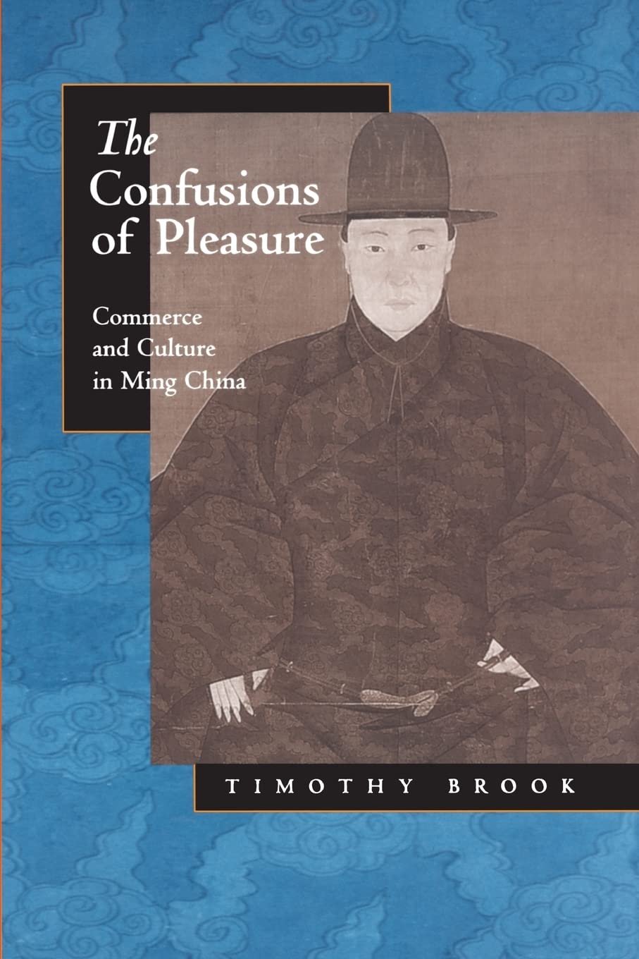 The Confusions of Pleasure: Commerce and Culture in Ming China Social Sciences