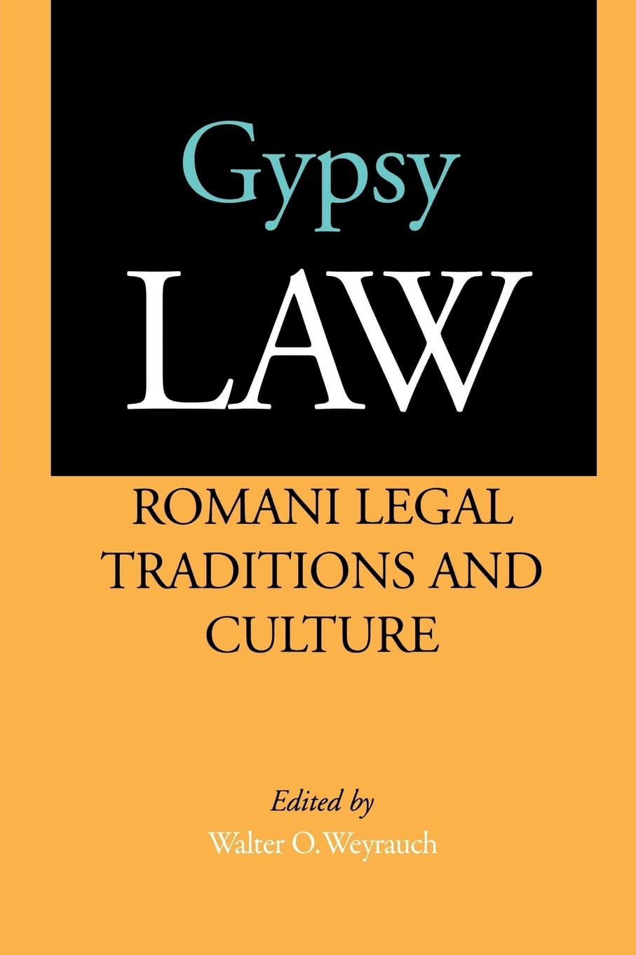 Gypsy Law: Romani Legal Traditions and Culture Law