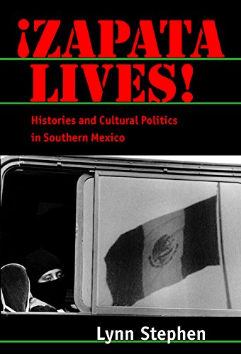 Zapata Lives!: Histories and Cultural Politics in Southern Mexico General education