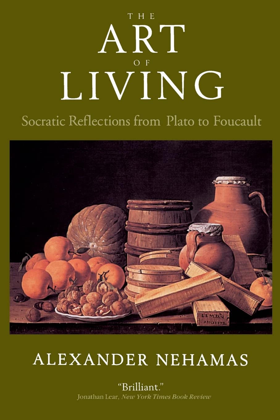 The Art of Living: Socratic Reflections from Plato to Foucault (Sather Classical Lectures) Philosophy