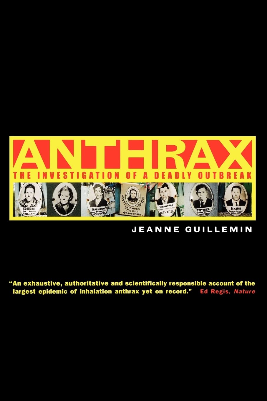 Anthrax: The Investigation of a Deadly Outbreak Medicine