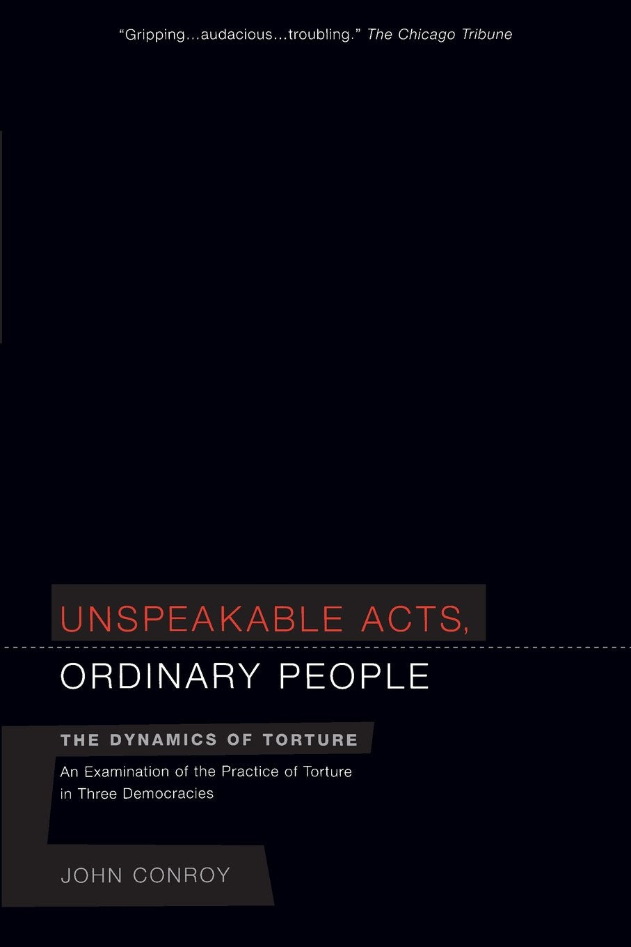 Unspeakable Acts, Ordinary People: The Dynamics of Torture General education