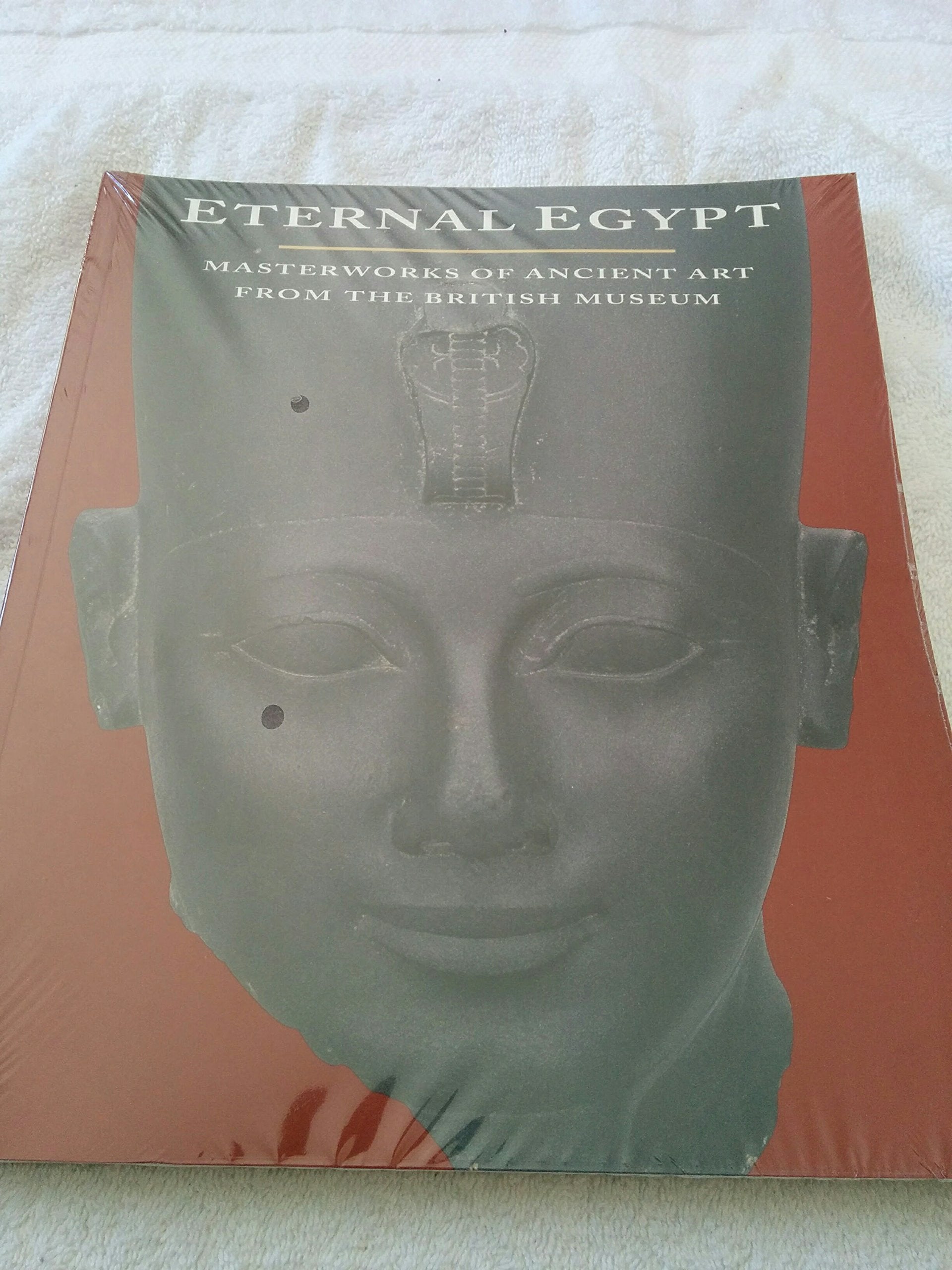 Eternal Egypt: Masterworks of Ancient Art from the British Museum Social Sciences