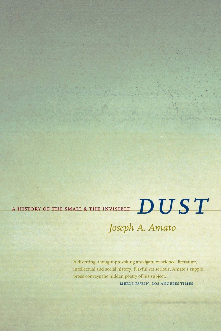Dust: A History of the Small and the Invisible Geology & Geography