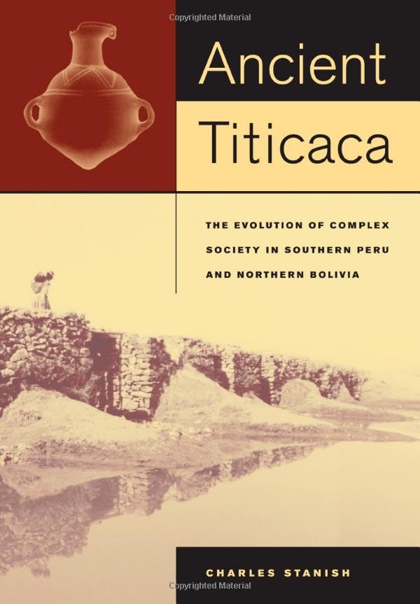 Ancient Titicaca: The Evolution of Complex Society in Southern Peru and Northern Bolivia book