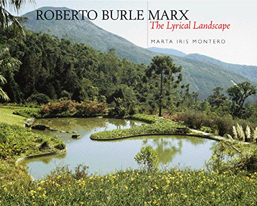Roberto Burle Marx: The Lyrical Landscape Architecture