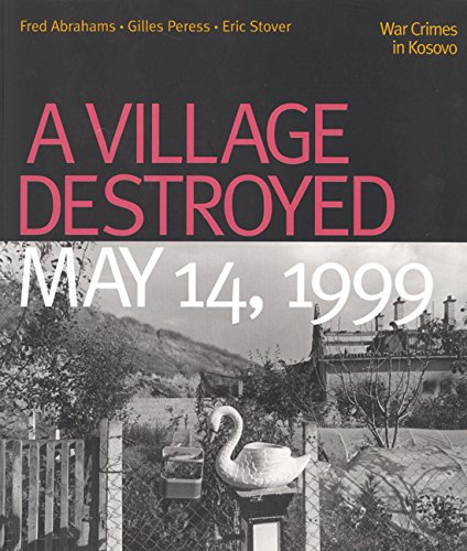 A Village Destroyed, May 14, 1999: War Crimes in Kosovo Law