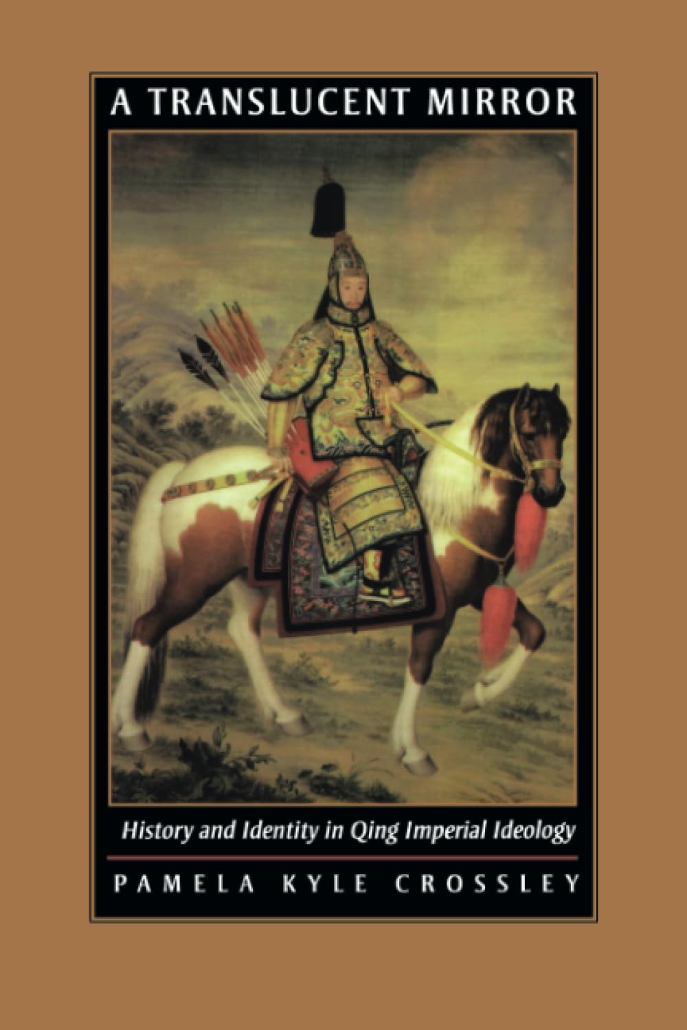 Translucent Mirror: History and Identity in Qing Imperial Ideology (Joseph Levenson Book Prize for Pre-Twentieth-Century China,) Books