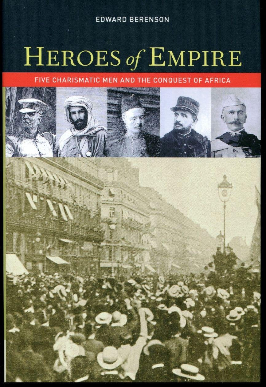 Heroes of Empire: Five Charismatic Men and the Conquest of Africa book
