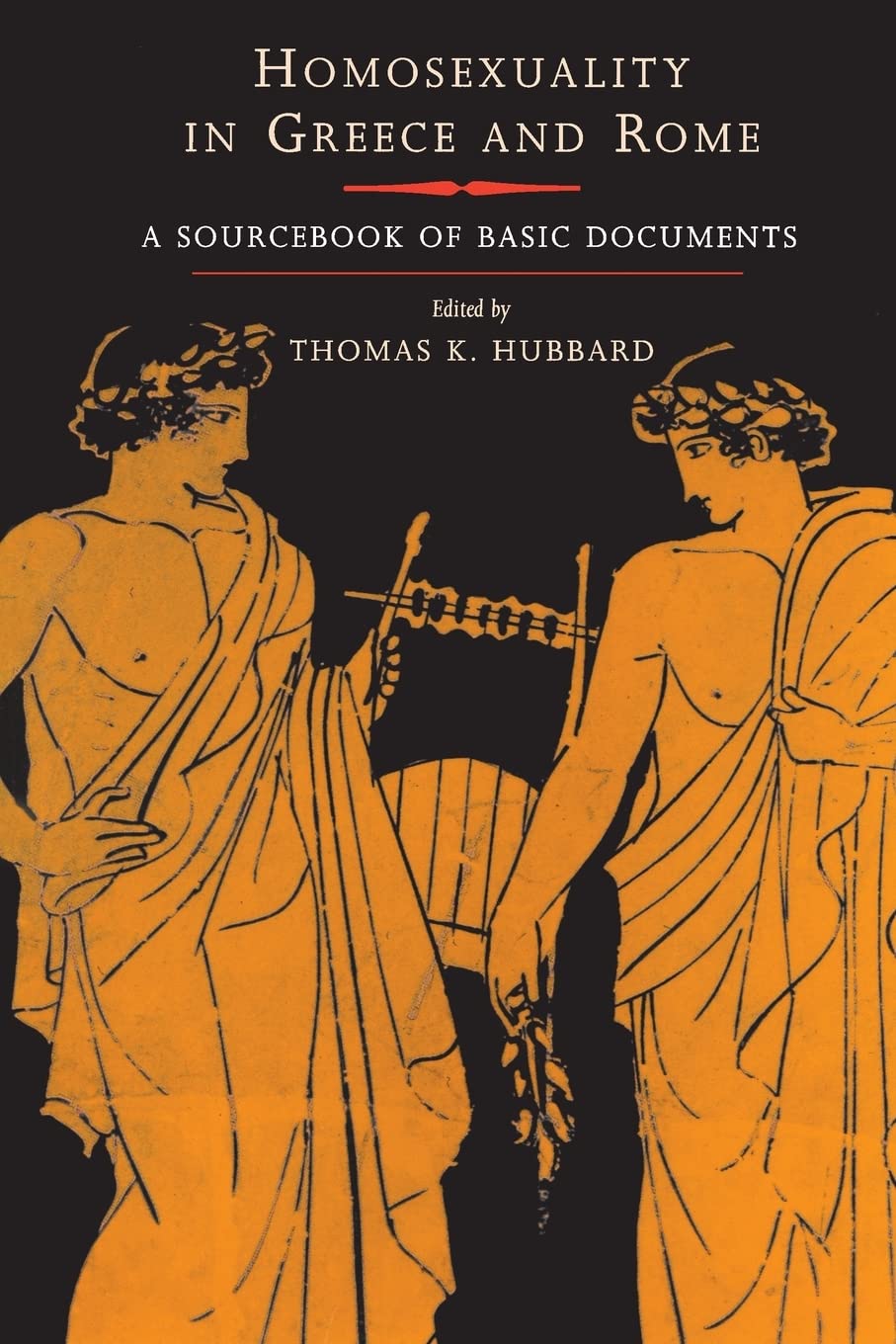Homosexuality in Greece and Rome: A Sourcebook of Basic Documents (Joan Palevsky Imprint in Classical Literature) Books